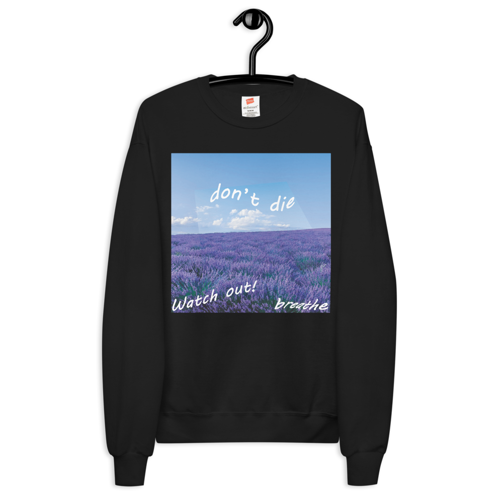"breathe while we can" fleece sweatshirt