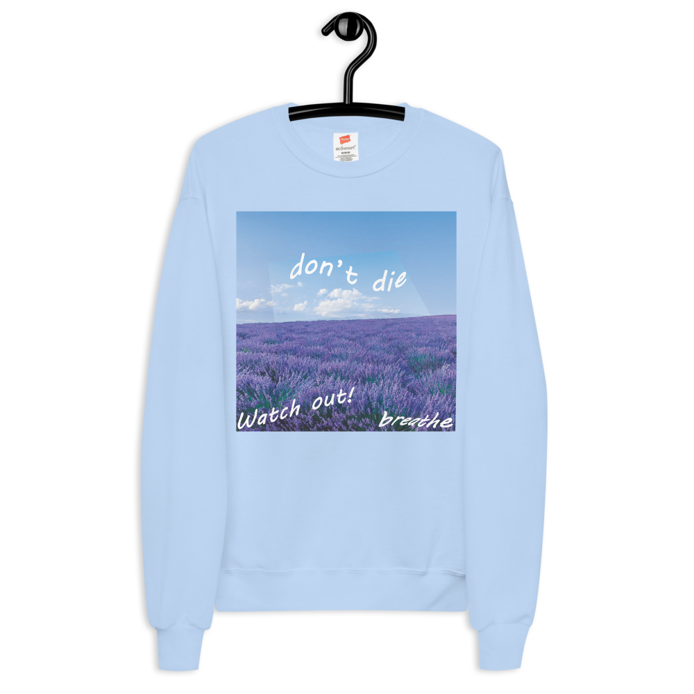 "breathe while we can" fleece sweatshirt