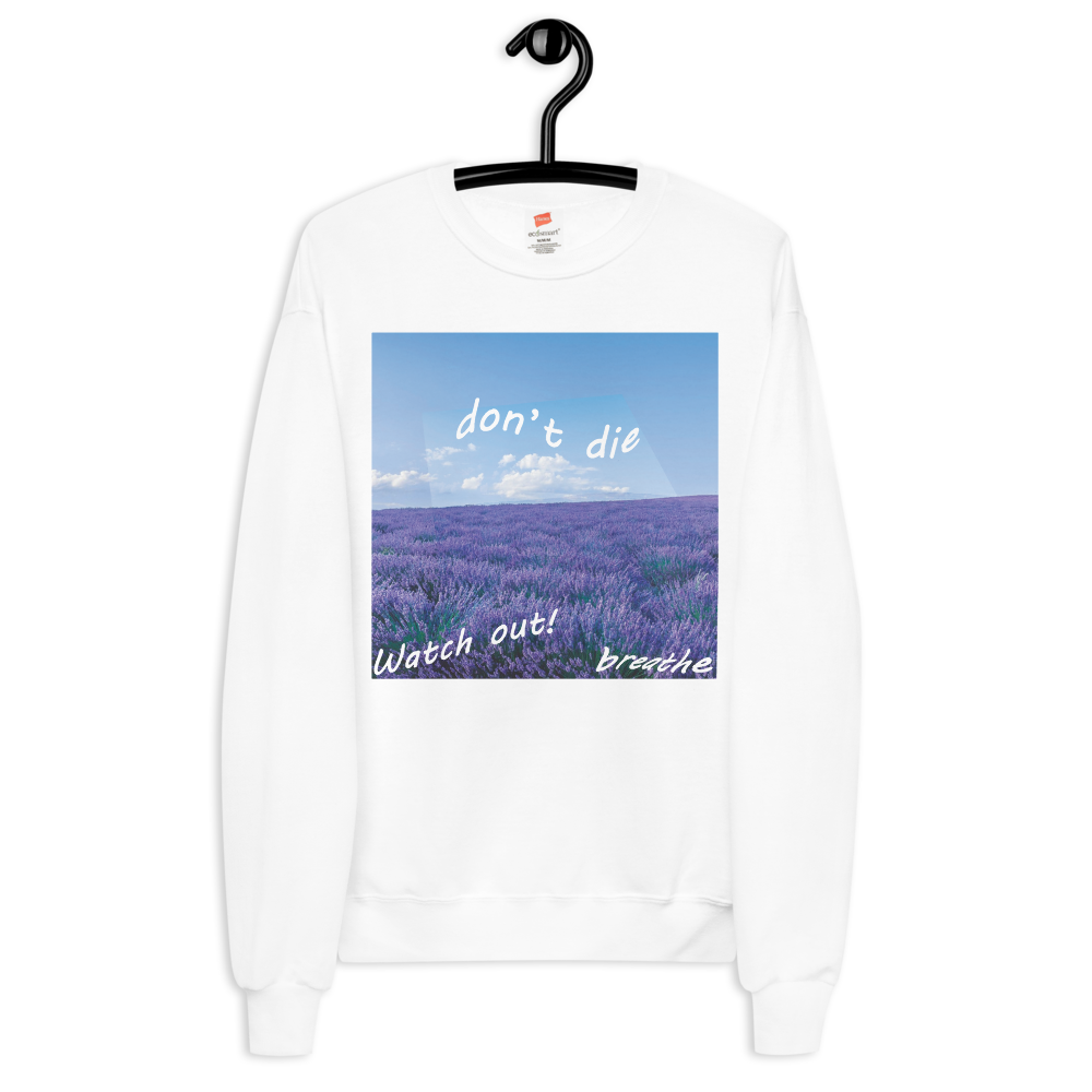 "breathe while we can" fleece sweatshirt
